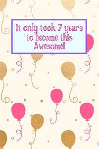 It Only Took 7 Years to Become This Awesome!