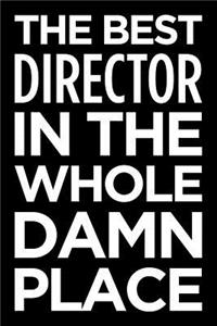 The Best Director in the Whole Damn Place