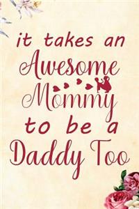 It Takes an Awesome Mommy to Be a Daddy Too