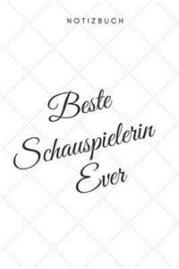 Beste Schauspielerin Ever Notizbuch