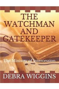 The Watchman and Gatekeeper