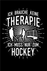 Therapie? Lieber Hockey