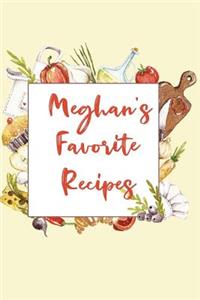 Meghan's Favorite Recipes