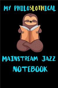 My Philoslothical Mainstream Jazz Notebook