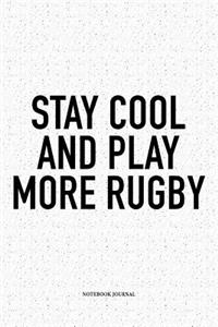 Stay Cool And Play More Rugby