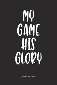 My Game His Glory