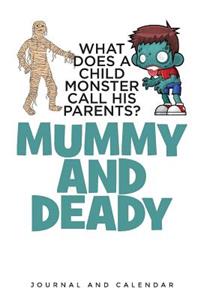 What Does A Child Monster Call His Parents ? Mummy and Deady