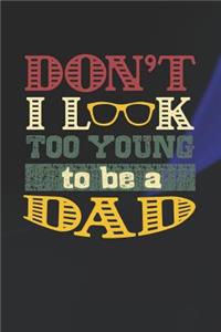 Don't I Look Too Young To Be A Dad