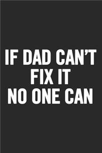 If Dad Can't Fix It No One Can