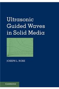 Ultrasonic Guided Waves in Solid Media