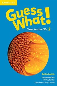 Guess What! Level 2 Class Audio CDs British English