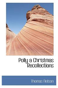 Polly a Christmas Recollections