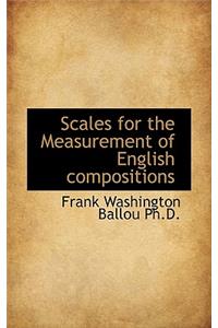 Scales for the Measurement of English Compositions