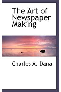 The Art of Newspaper Making
