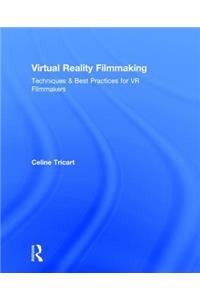 Virtual Reality Filmmaking