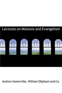 Lectures on Missions and Evangelism