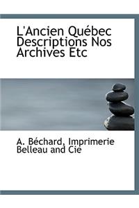 L'Ancien Qu Bec Descriptions Nos Archives Etc