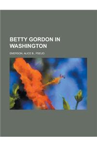 Betty Gordon in Washington