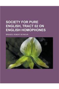 Society for Pure English, Tract 02 on English Homophones