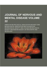Journal of Nervous and Mental Disease Volume 22
