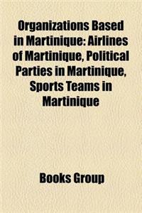 Organizations Based in Martinique