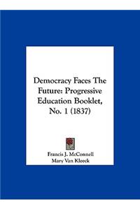 Democracy Faces the Future