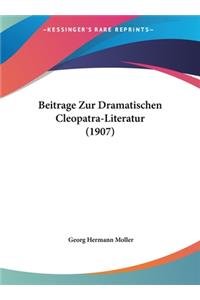 Beitrage Zur Dramatischen Cleopatra-Literatur (1907)
