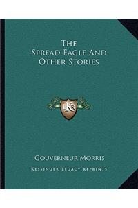 Spread Eagle And Other Stories