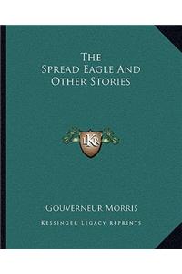 Spread Eagle And Other Stories