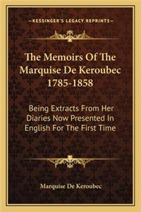 Memoirs of the Marquise de Keroubec 1785-1858