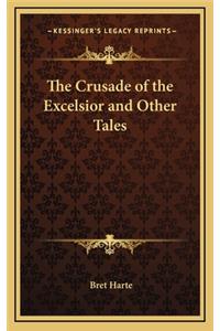 Crusade of the Excelsior and Other Tales
