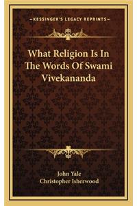 What Religion Is In The Words Of Swami Vivekananda