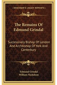 The Remains of Edmund Grindal