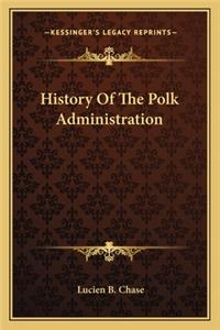 History Of The Polk Administration
