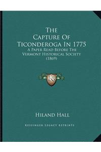 The Capture Of Ticonderoga In 1775