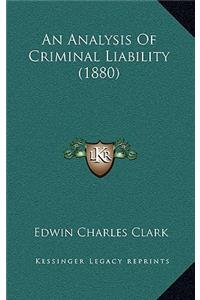 An Analysis of Criminal Liability (1880)