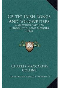 Celtic Irish Songs And Songwriters