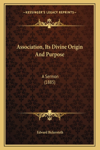 Association, Its Divine Origin And Purpose