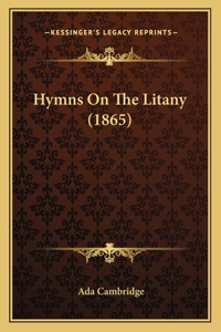 Hymns On The Litany (1865)