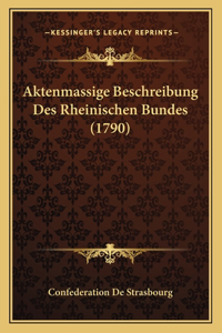 Aktenmassige Beschreibung Des Rheinischen Bundes (1790)