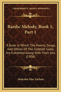 Bardic Melody, Book 1, Part 1