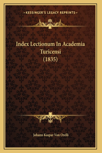 Index Lectionum In Academia Turicensi (1835)