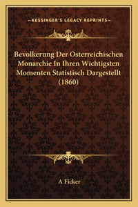 Bevolkerung Der Osterreichischen Monarchie In Ihren Wichtigsten Momenten Statistisch Dargestellt (1860)