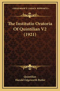 The Institutio Oratoria Of Quintilian V2 (1921)