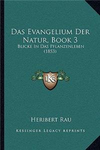 Das Evangelium Der Natur, Book 3