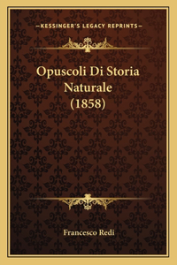 Opuscoli Di Storia Naturale (1858)