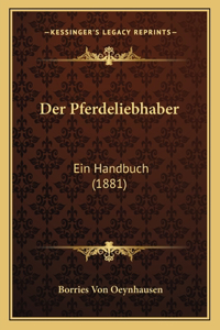 Der Pferdeliebhaber