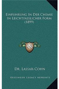 Einfuhrung In Der Chemie In Leichtfasslicher Form (1899)
