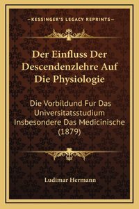Der Einfluss Der Descendenzlehre Auf Die Physiologie