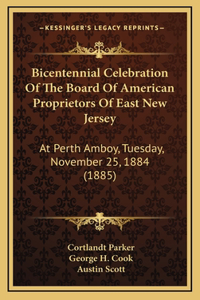 Bicentennial Celebration Of The Board Of American Proprietors Of East New Jersey